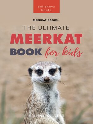 cover image of Meerkats: The Ultimate Meerkat Book for Kids
